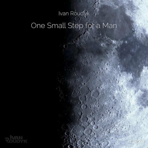 Ivan Roudyk - One Small Step For A Man [E023]